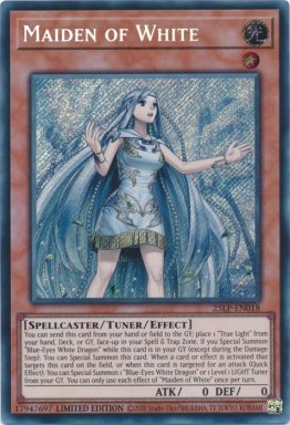 Maiden of White - 25LP-EN018 - Secret Rare 1st Edition