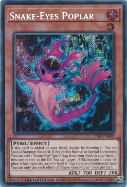 Snake-Eyes Poplar - 25LP-EN002 - Secret Rare 1st Edition