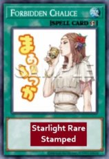 Forbidden Chalice - RA05-EN115 - Starlight Rare 1s Forbidden Chalice - RA05-EN115 - Starlight Rare 1st Edition