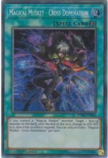 Magical Musket - Cross-Domination - SPWA-EN024 - S Magical Musket - Cross-Domination - SPWA-EN024 - Secret Rare 1st Edition